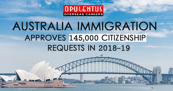 Australia Immigration: Approves 145,000 Citizenship Requests in 2018-19
