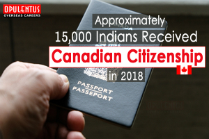 15000-indians-get-canadian-citizenship-2018