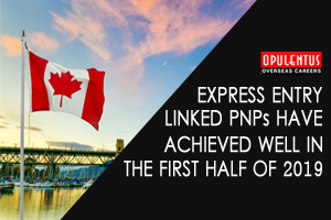 Express Entry Linked PNPs Have Achieved Well in the First Half of 2019