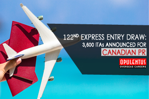 122nd Express Entry Draw: 3,600 ITAs Announced for Canadian PR